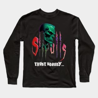 Skull Skrull - Trust Nobody Long Sleeve T-Shirt